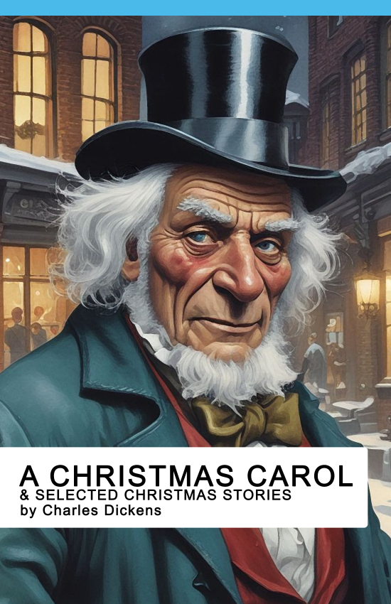 A Christmas Carol & Selected Christmas Stories